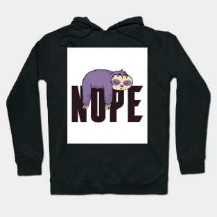 Sloths Nope Funny Sloth Quote Hoodie